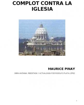 Maurice Pinay: Complot Contra La Iglesia