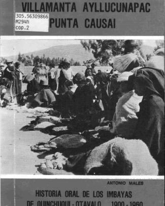 Males, Antonio. Historia Oral De Los Imbayas De Quinchuquí 1900-1960: Villamanta Ayllucunapac Punta Causai. Quito: Abya-yala, 1985.